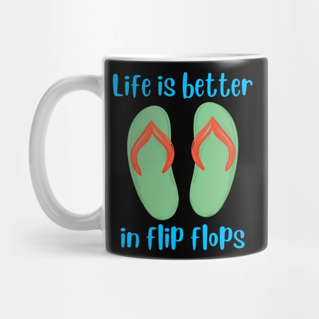 Life Is Better In Flip Flops by ashiacornelia173